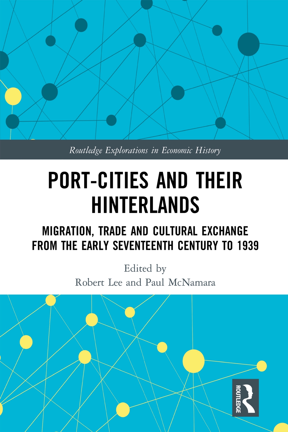 Port-Cities and their Hinterlands: Migration, Trade and Cultural Exchange from the Early Seventeenth Century to 1939